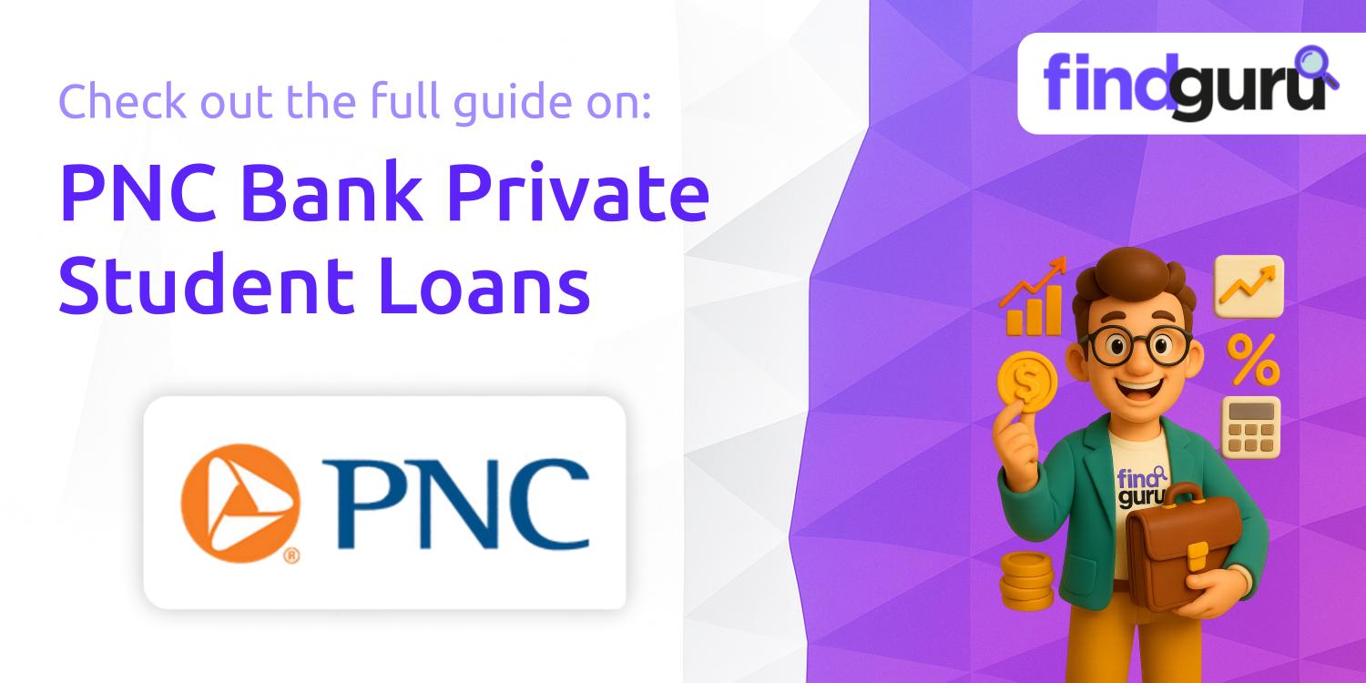 PNC Bank Private Student Loans: Everything You Need to Know