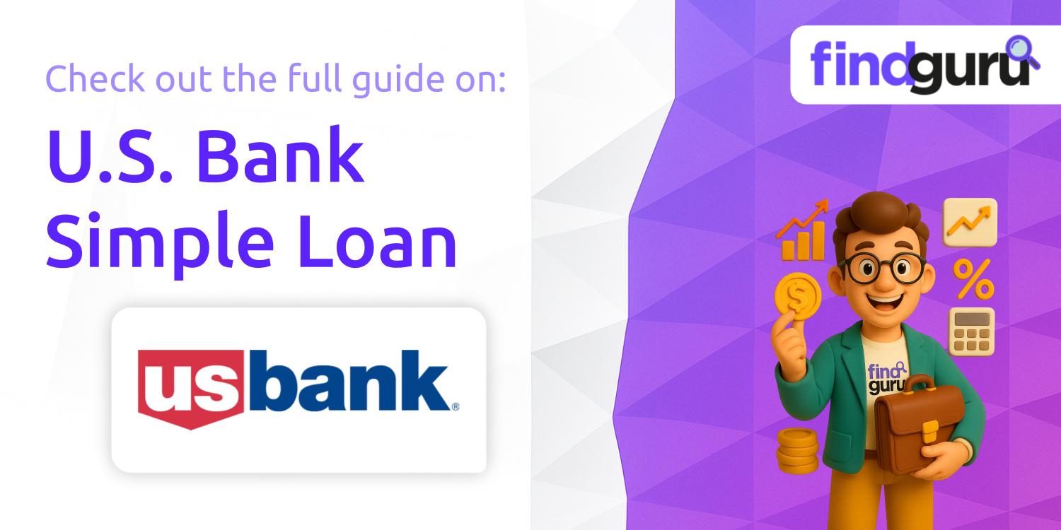 U.S. Bank Simple Loan: Everything You Need to Know